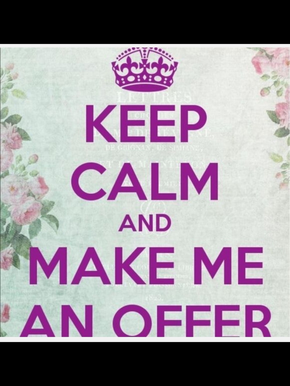 Keep Calm And Make Me An Offer
